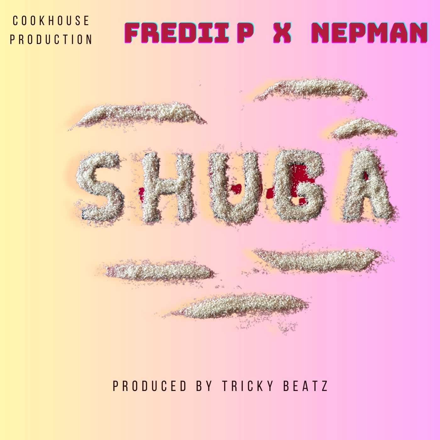 Shuga Prod By Tricky Beatz | Fredii P ft Nepman | 2023 | XaMuzik