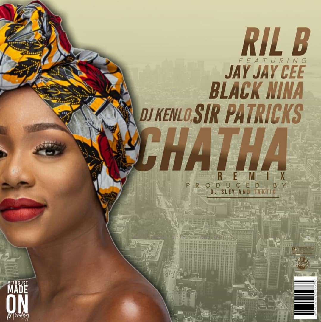 Chatha Remix  Prod by DJ Sley   Taktic | Ril B feat Jay Jay Cee, Black Nina, Kenlo & Sir Patricks |  | XaMuzik