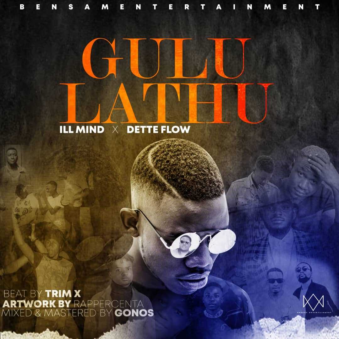 Gulu Lathu  Prod by Trim X   Gonos | ILL Mind x Dette Flo |  | XaMuzik