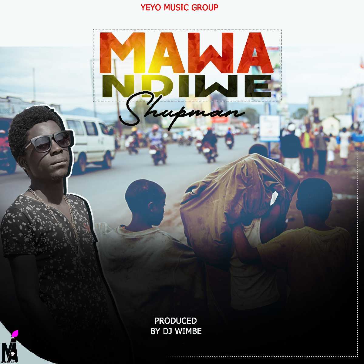 Mawa Ndiwe  Prod Dj Wimbe | Shupman | Reggae | XaMuzik