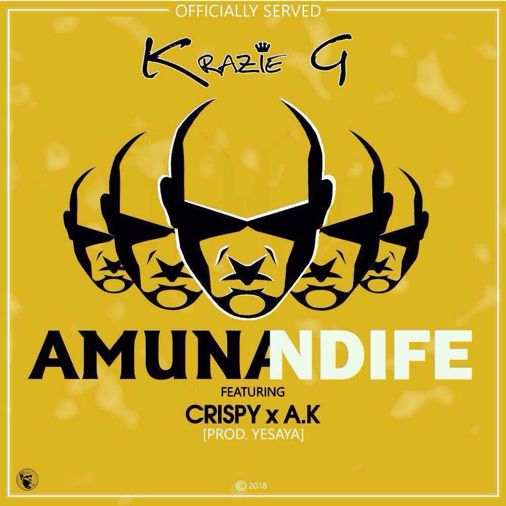Amuna Ndife  Prod  by Yesaya | Krazie G feat Crispy Mw & AK |  | XaMuzik