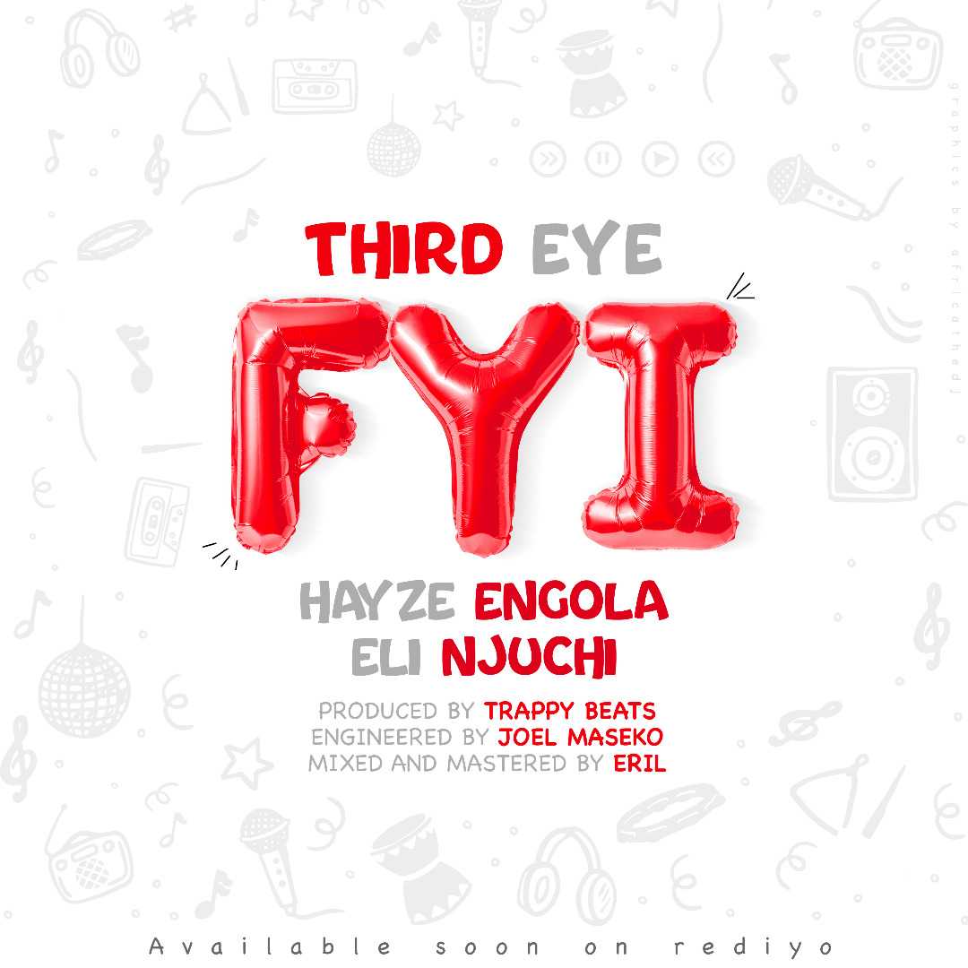 FYI | Third Eye feat Eli Njuchi x Hayze | Hip-Hop | XaMuzik