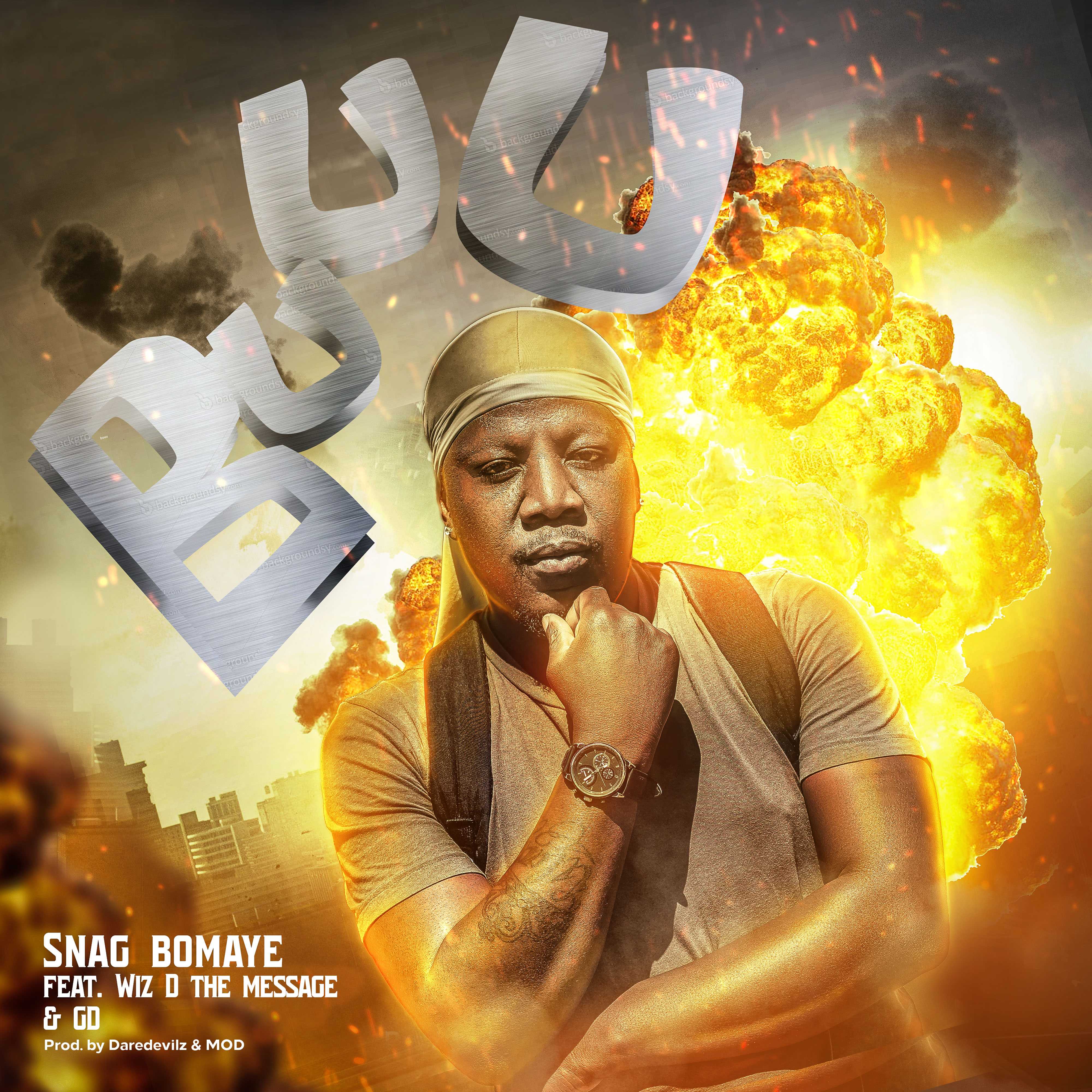 Buuu ft GD Wiz D The Message Prod By The Daredevilz MOD | Snag Bomaye | Hip-Hop | XaMuzik