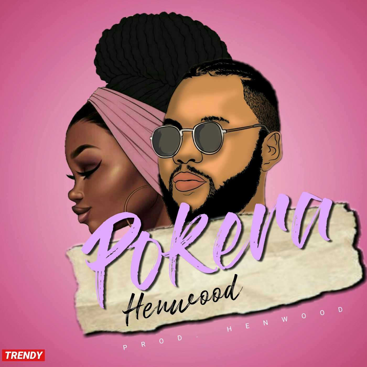 Pokera  Prod by Henwood | Henwood | Afro-Pop | XaMuzik