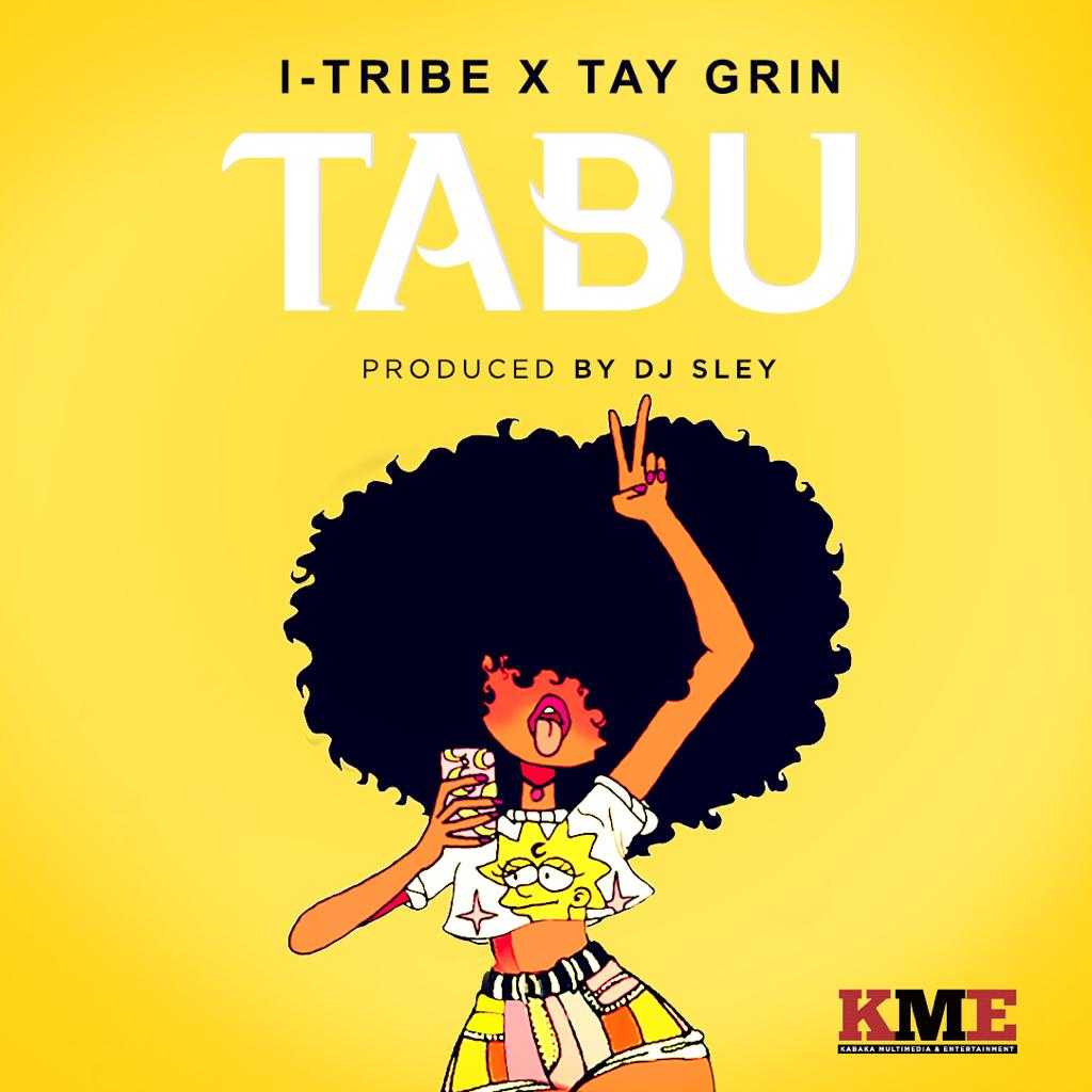 Tabu  Prod by DJ Sley | I-Tribe x Tay Grin | Afro | XaMuzik