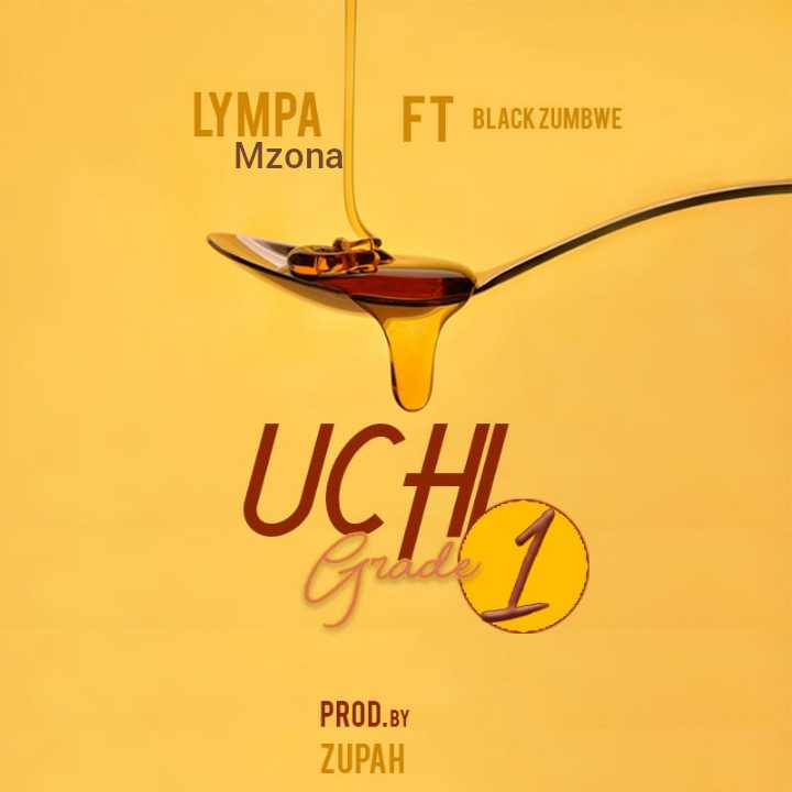 Uchi Grade 1 Ft Black Zumbwe | Lympa Mzona ft Black Zumbwe | Dancehall | XaMuzik