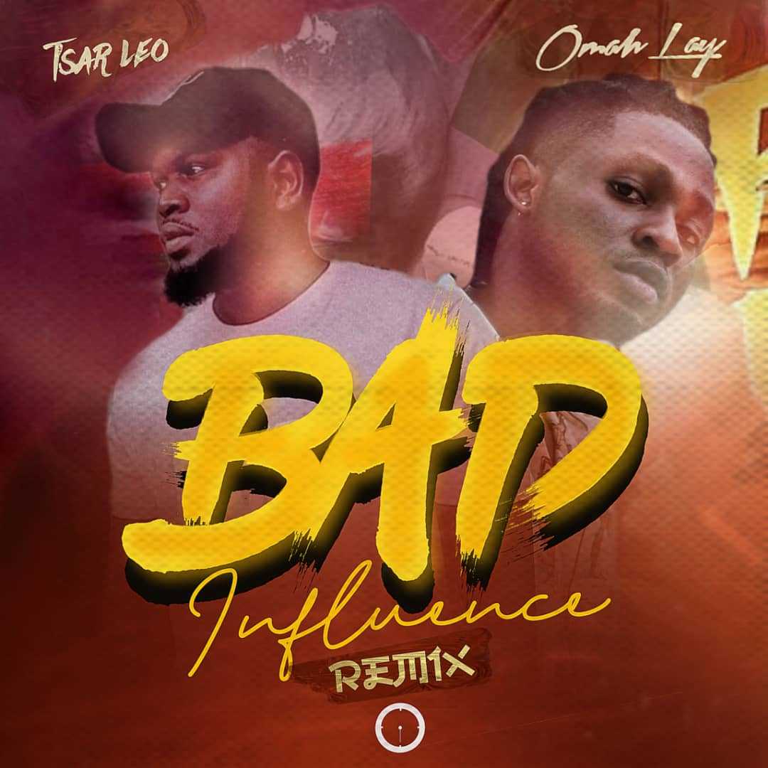 Bad Influence Remix | Tsar Leo x Omah Lay | Afro Soul | XaMuzik