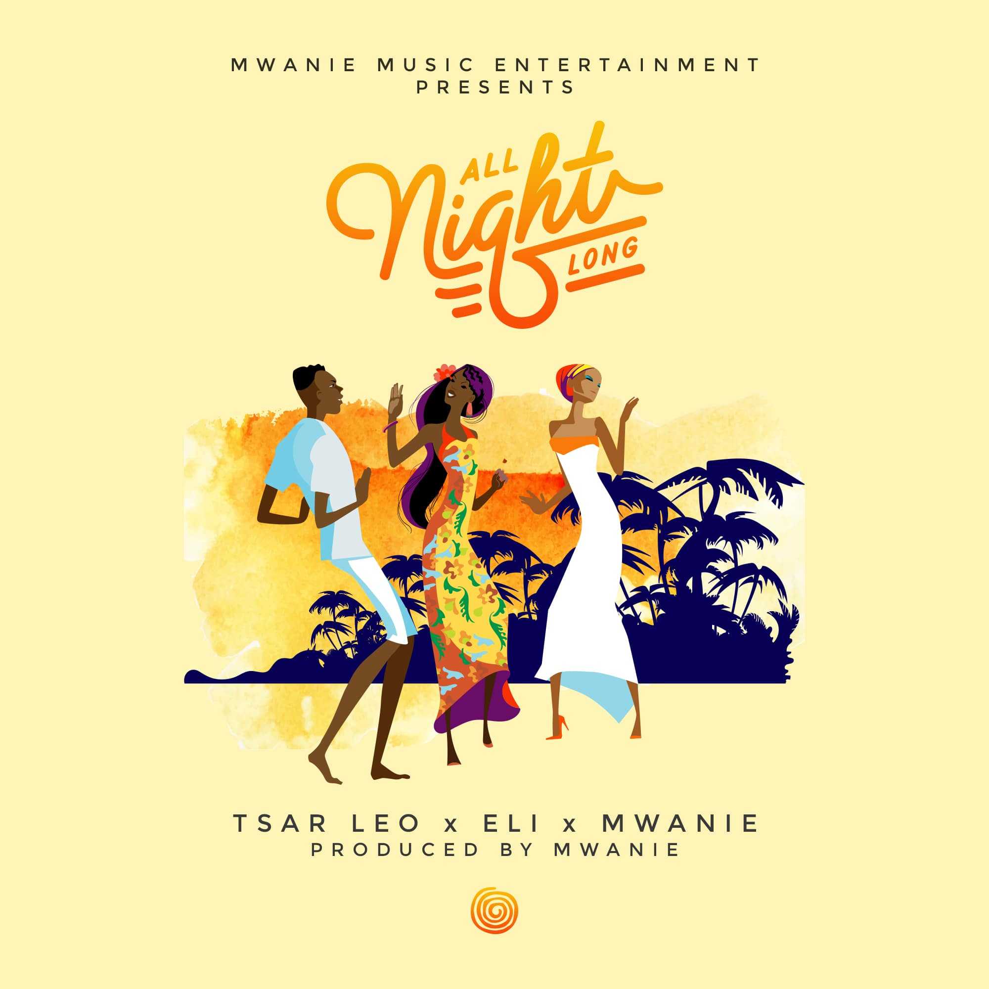 All Night Long  Prod by Mwanie | Tsar Leo x Eli x Mwanie â€“ All Night Long (Prod by Mwanie) |  | XaMuzik