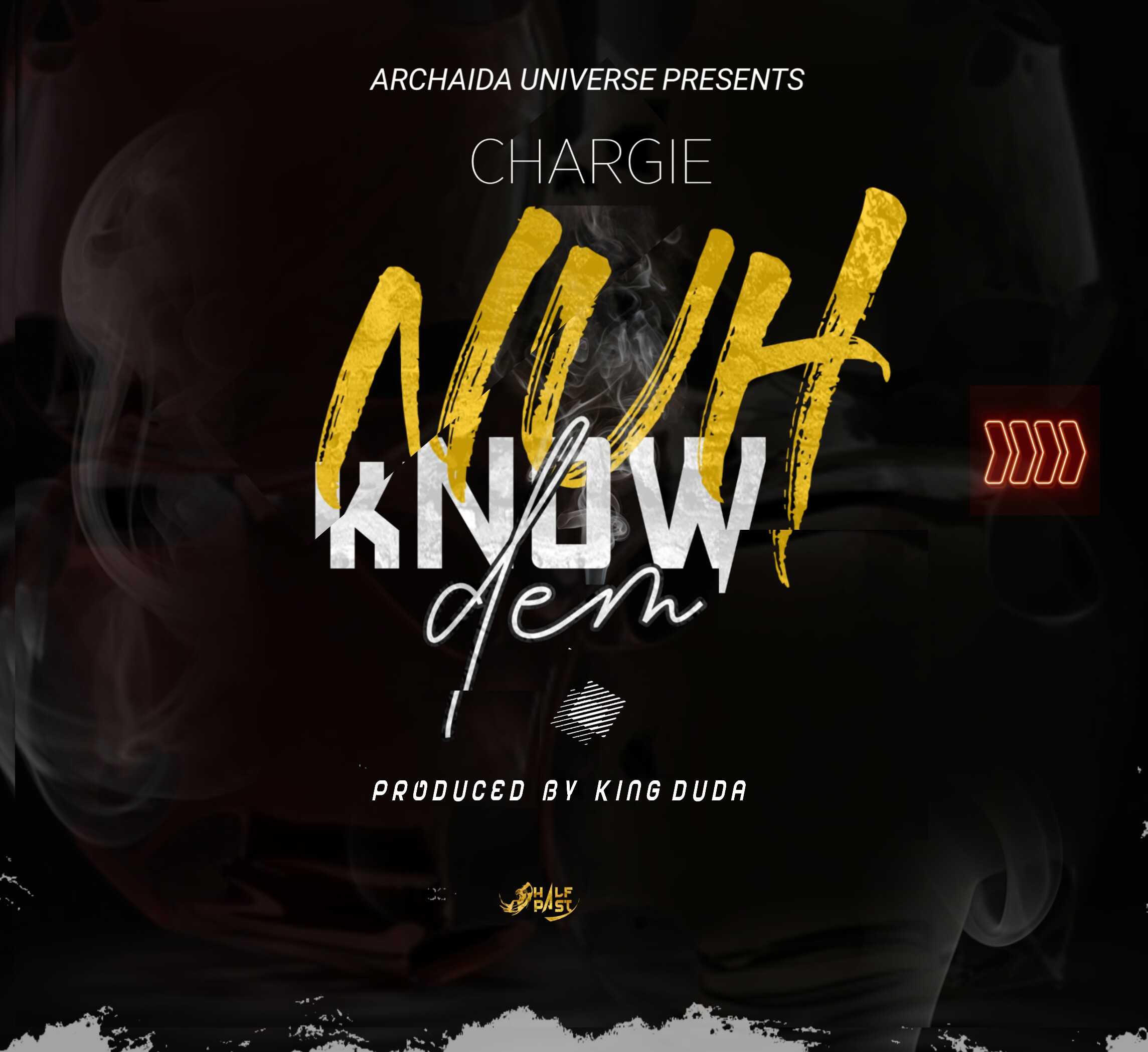 Nuh Know Dem  Prod by King Duda | Chargie | Dancehall | XaMuzik