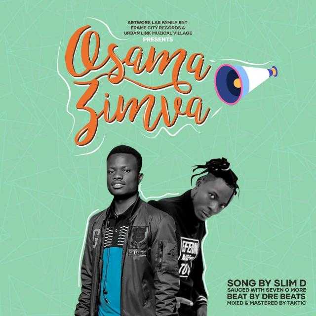 Osamazimva  Prod by Dre Beats | Slim D feat Seven O More | Hip-Hop | XaMuzik